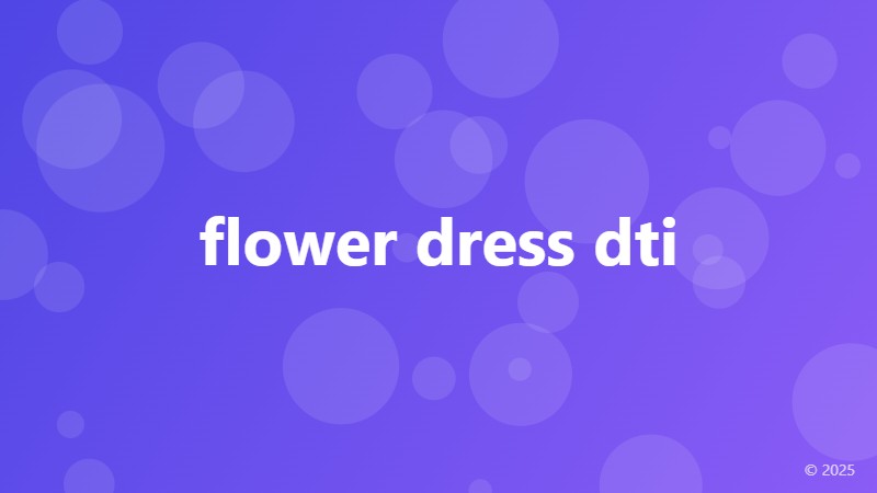 flower dress dti