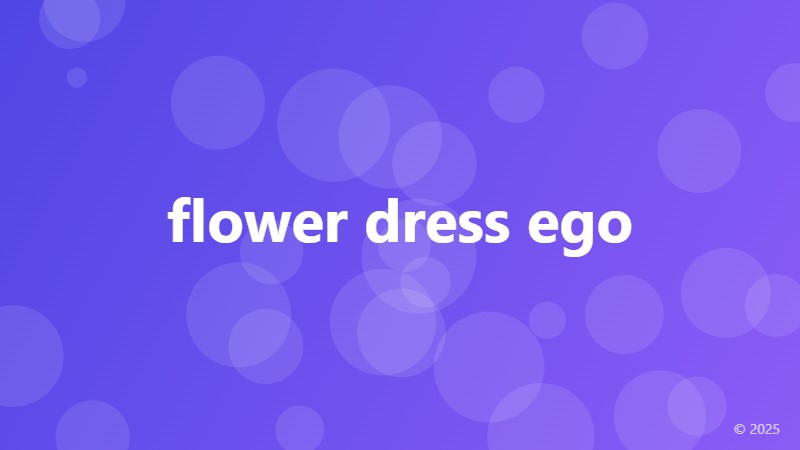 flower dress ego
