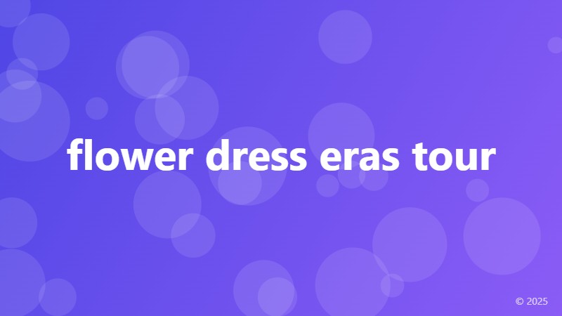flower dress eras tour