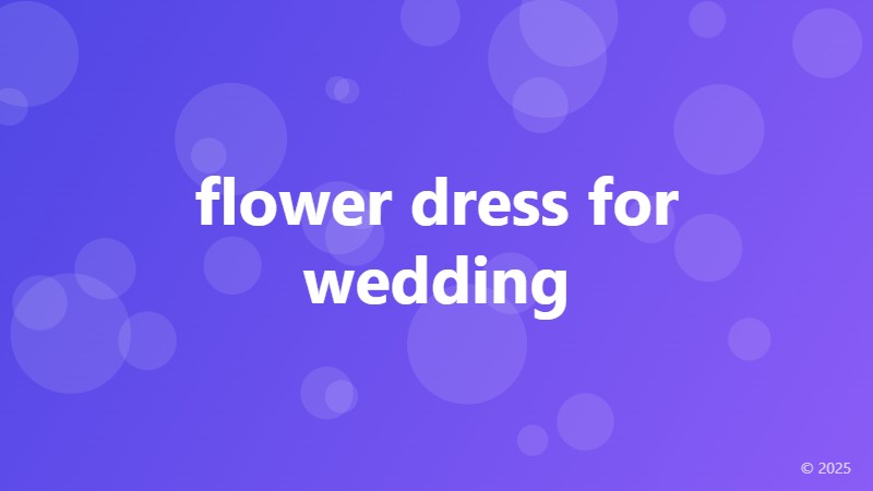 flower dress for wedding