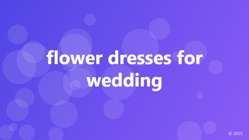 flower dresses for wedding