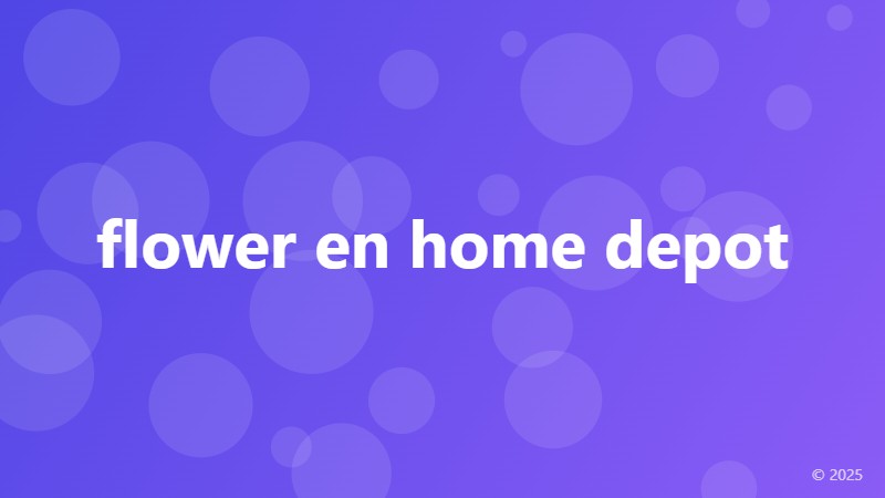 flower en home depot