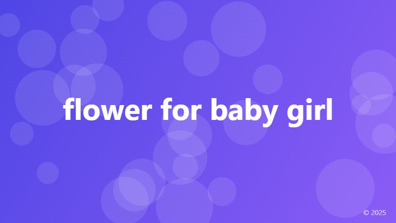 flower for baby girl