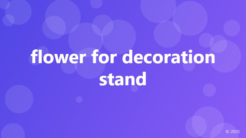 flower for decoration stand