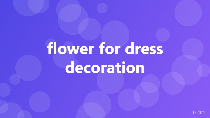 flower for dress decoration