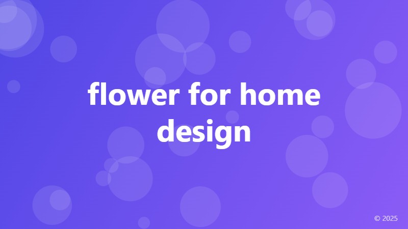 flower for home design