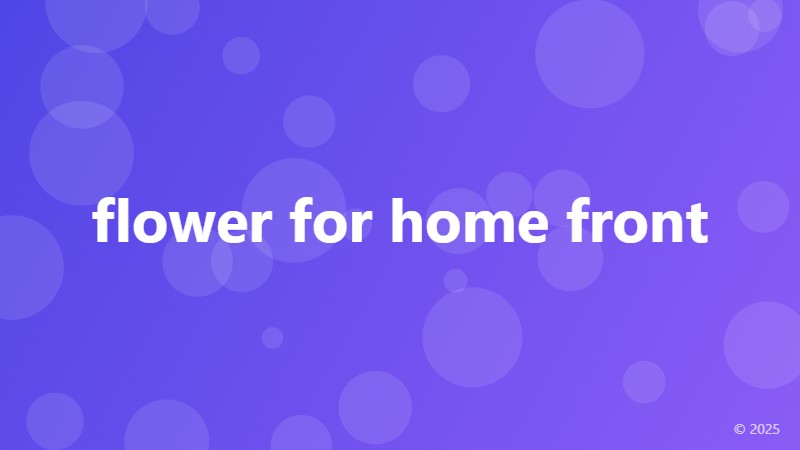 flower for home front