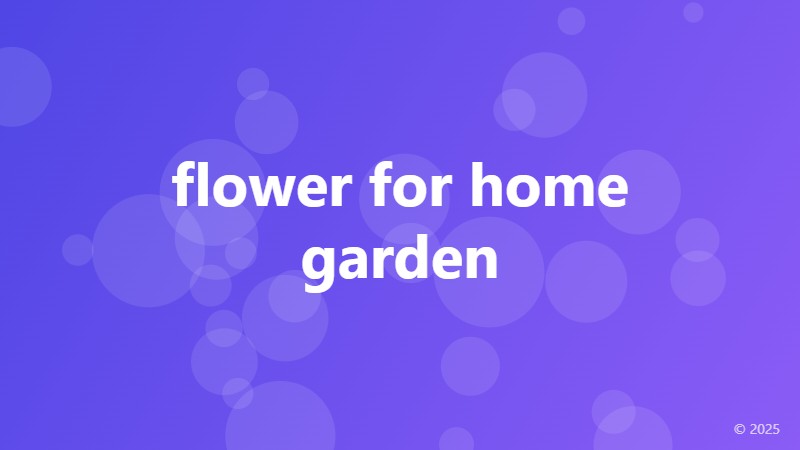 flower for home garden
