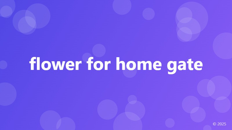 flower for home gate