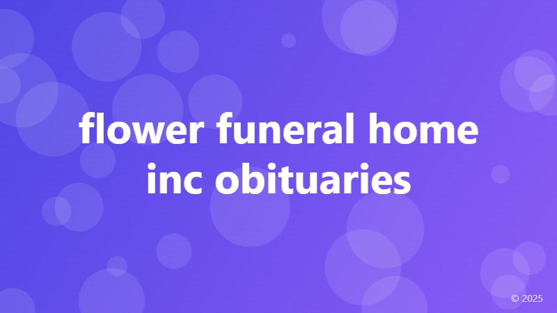 flower funeral home inc obituaries