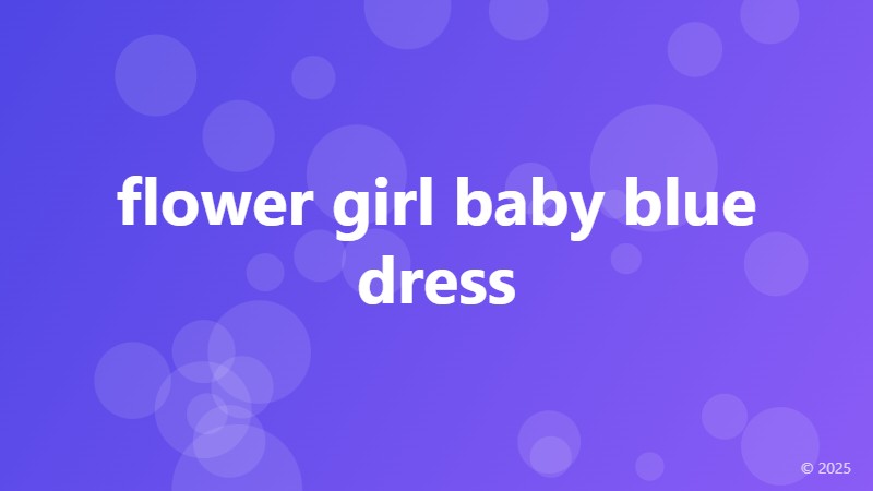 flower girl baby blue dress