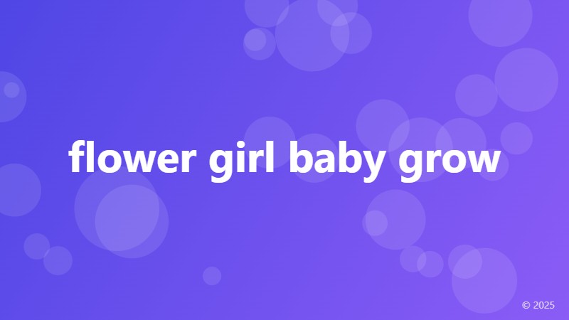 flower girl baby grow