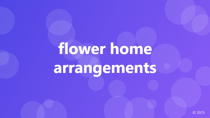 flower home arrangements