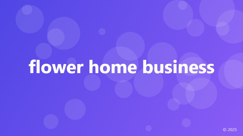 flower home business