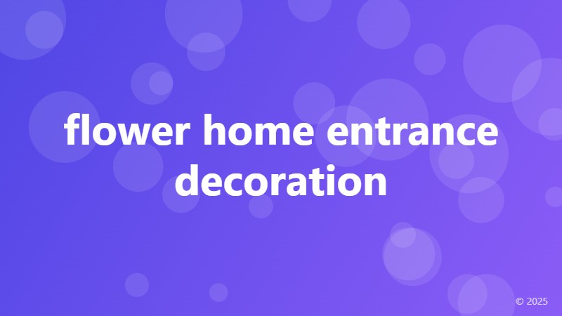 flower home entrance decoration