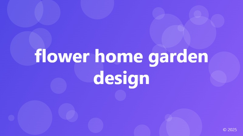 flower home garden design