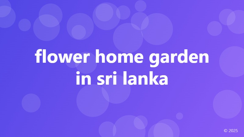 flower home garden in sri lanka