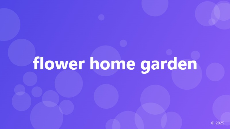flower home garden