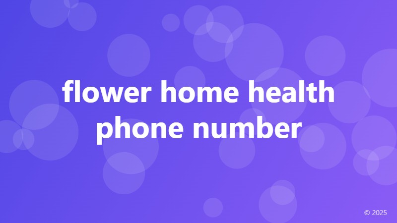 flower home health phone number