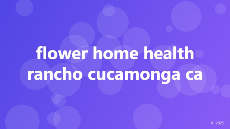 flower home health rancho cucamonga ca