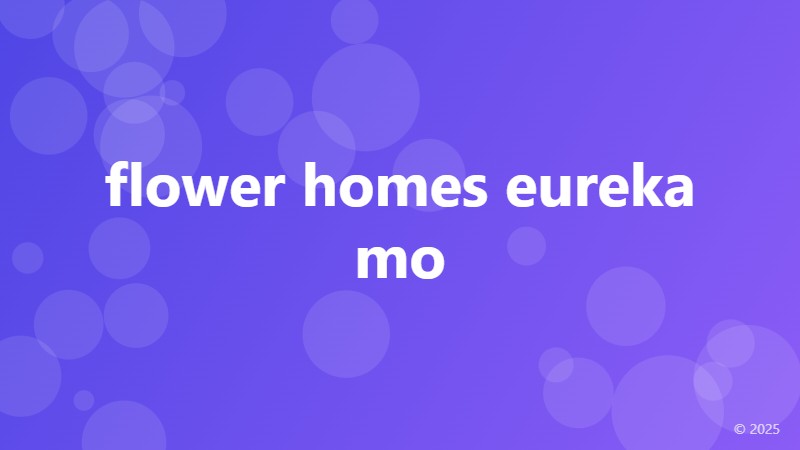 flower homes eureka mo