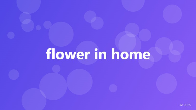 flower in home