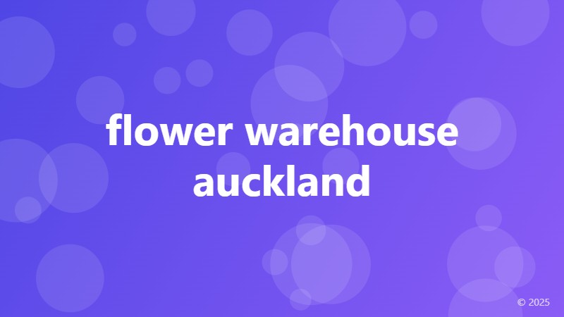flower warehouse auckland
