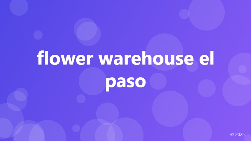 flower warehouse el paso