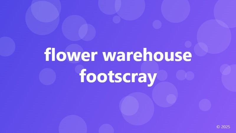 flower warehouse footscray