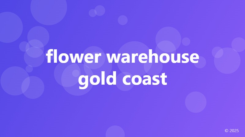 flower warehouse gold coast