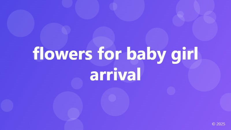 flowers for baby girl arrival