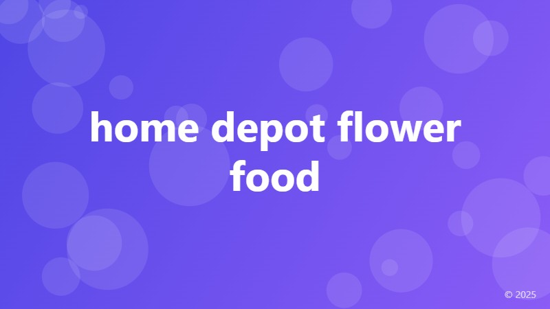 home depot flower food