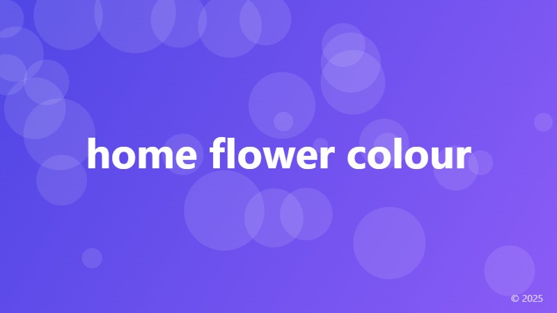 home flower colour