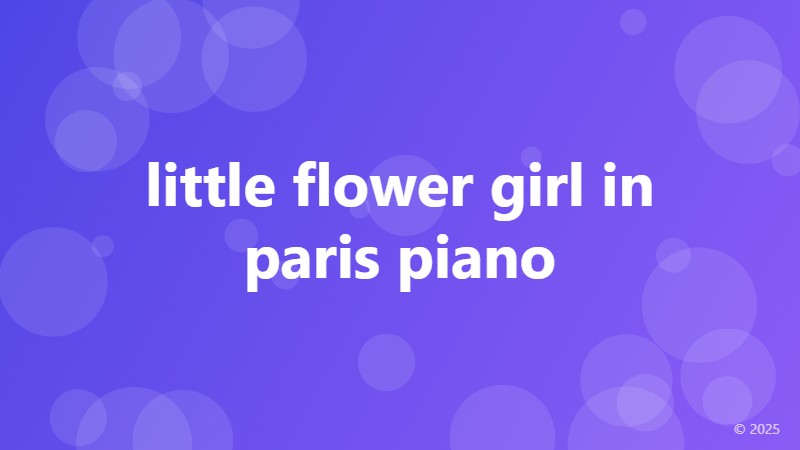little flower girl in paris piano
