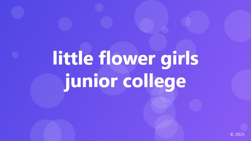 little flower girls junior college